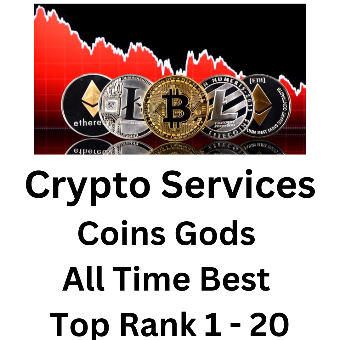 Crypto Services Coins Gods All Time Best Top Rank 1 - 20