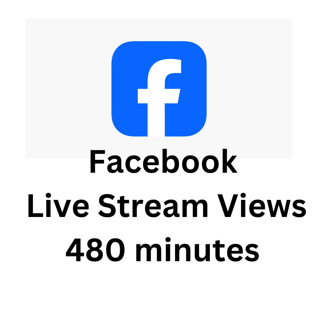 Facebook Live Stream Views 480 minutes