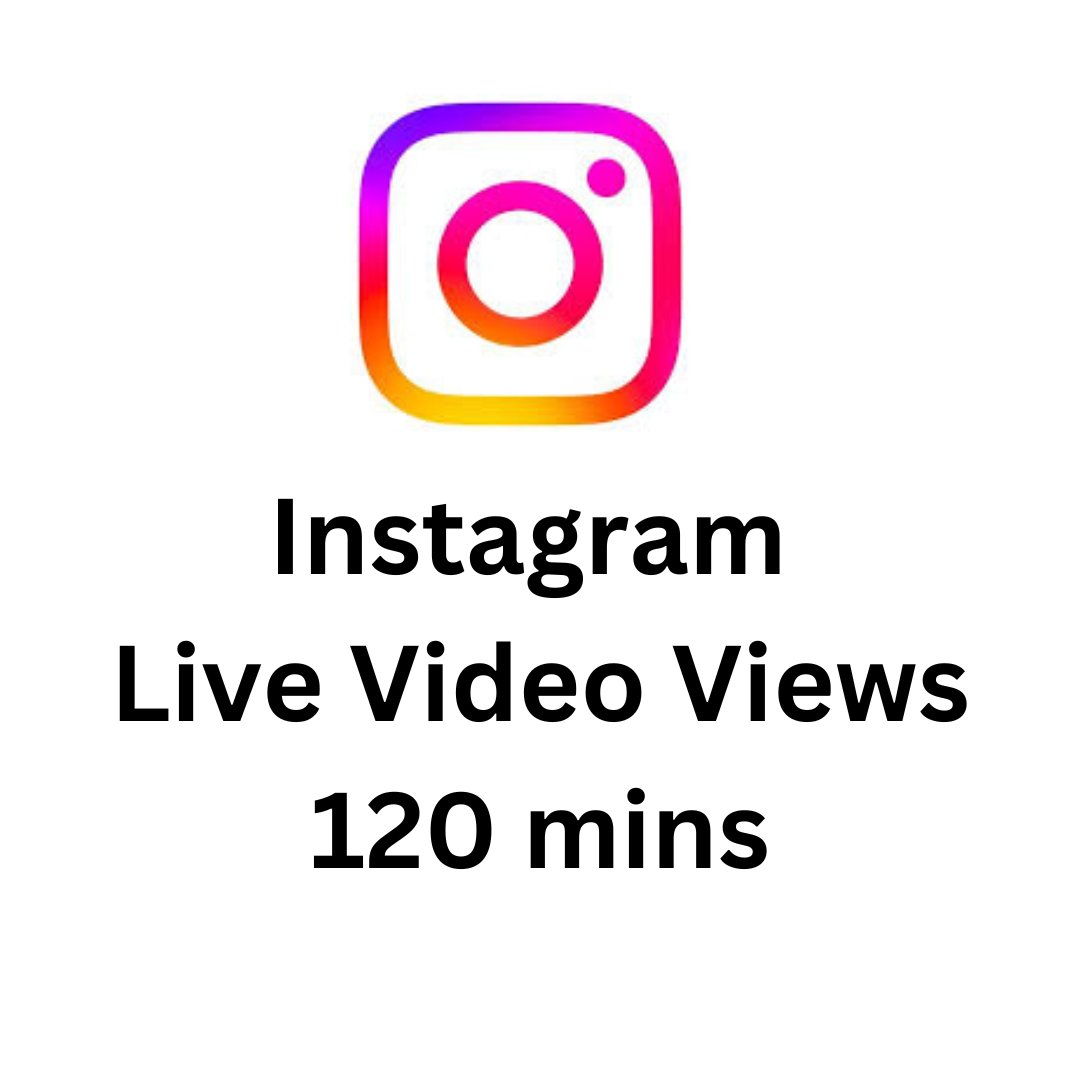 Instagram Live Video Views 120 mins