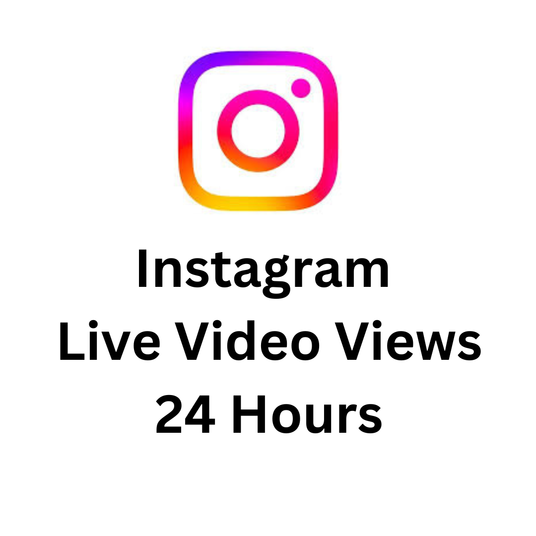 Instagram Live Video Views 24 Hours