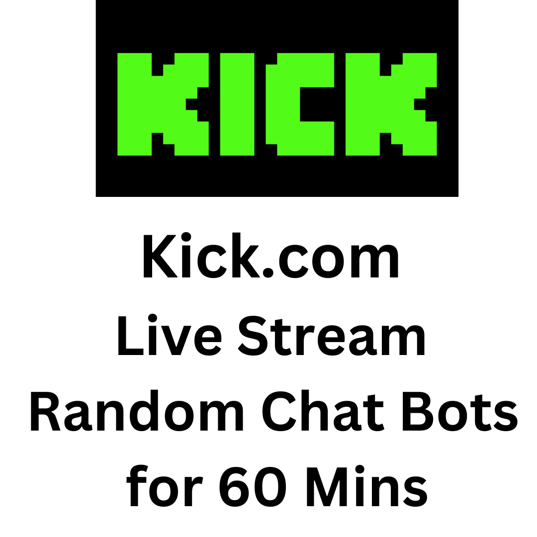 Kick.com Live Stream Random Chat Bots for 60 Mins