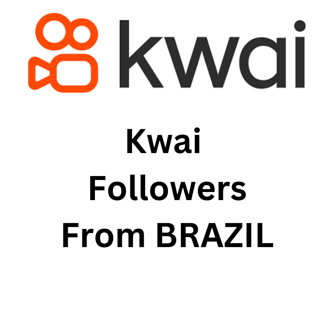 Kwai Followers From BRAZIL