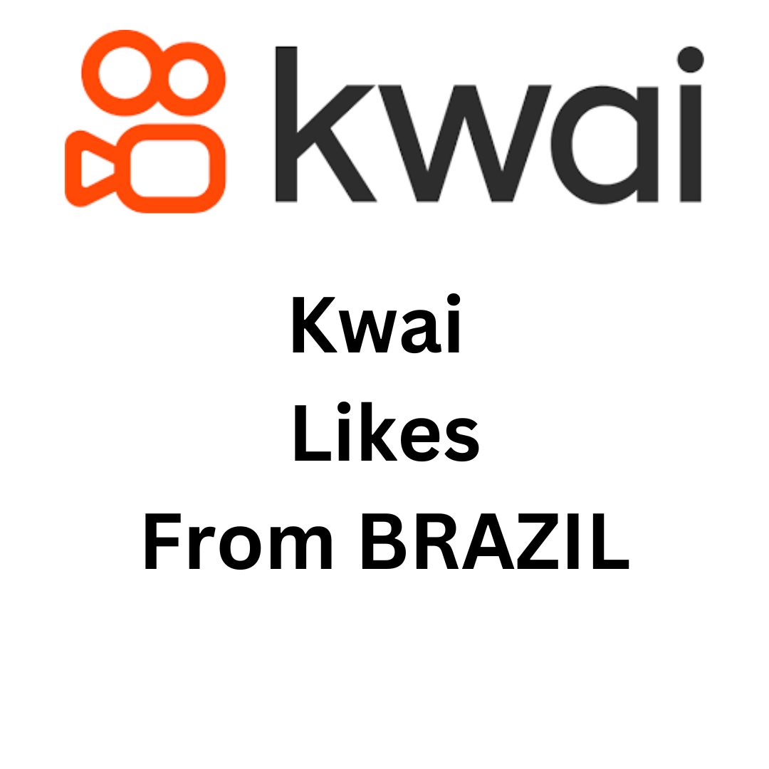 Kwai Likes From BRAZIL