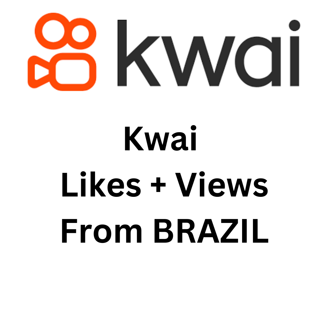 Kwai Likes+Views From BRAZIL
