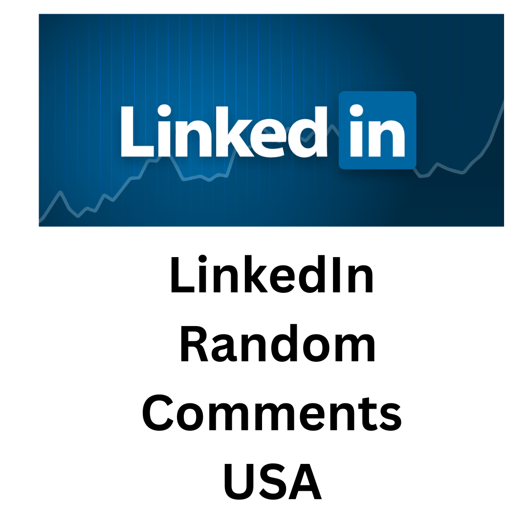 LinkedIn Random Comments USA