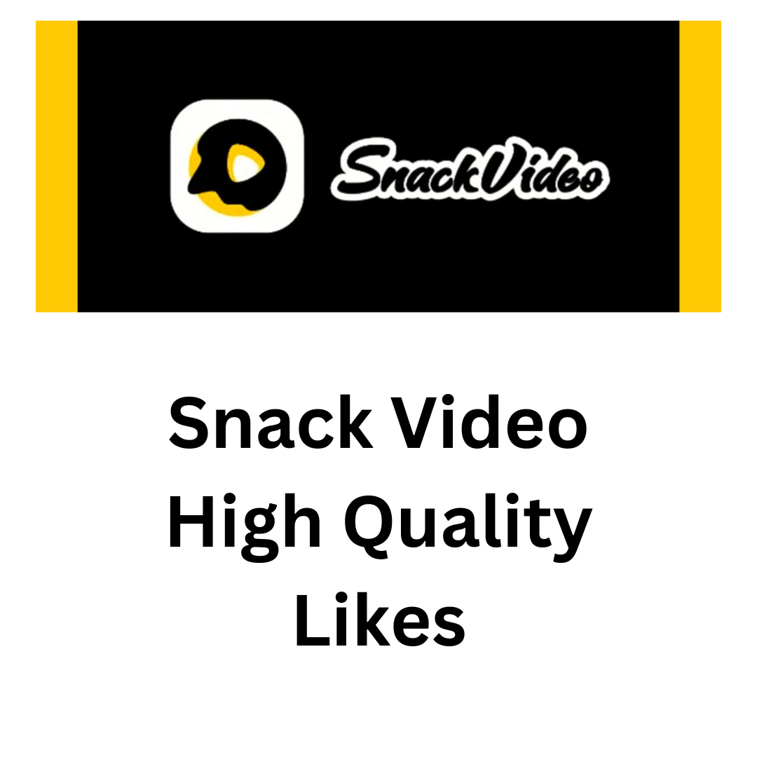Snack Video High Quality Likes