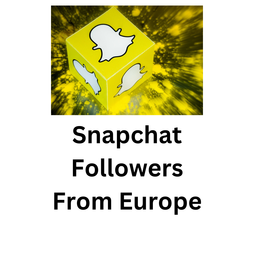 Snapchat Followers From Europe