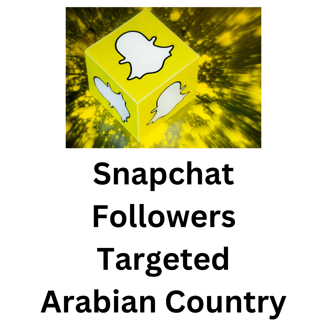 Snapchat Followers Targeted Arabian Country
