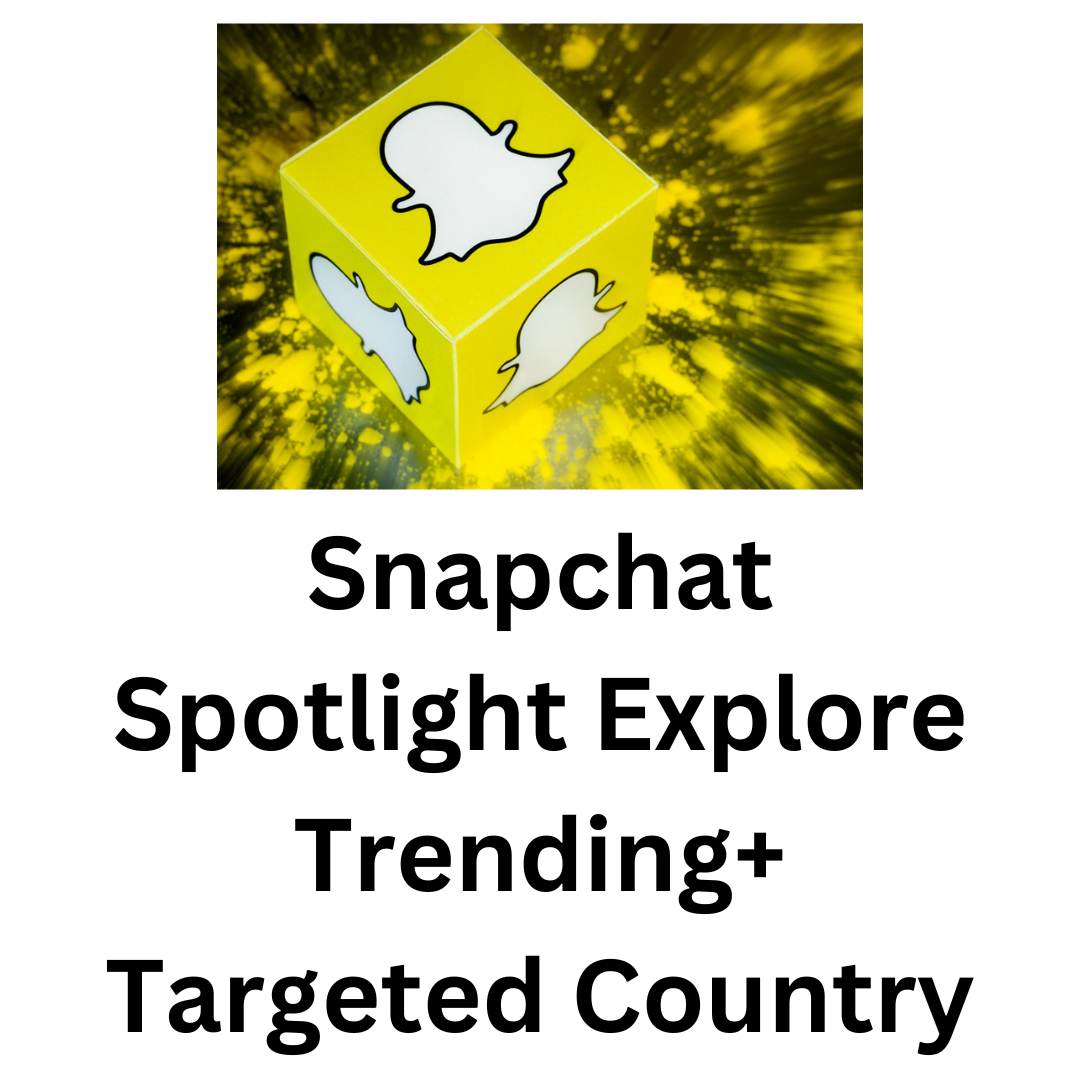 Snapchat Spotlight Explore Trending+ Targeted Country