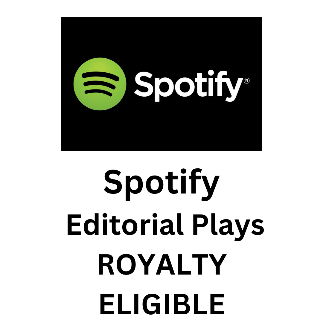 Spotify Editorial Plays ROYALTY ELIGIBLE