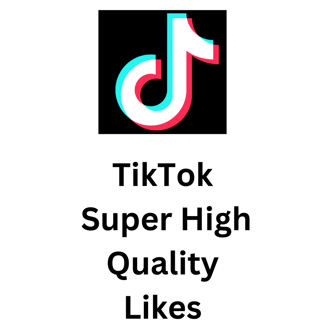 TikTok Super High Quality Likes