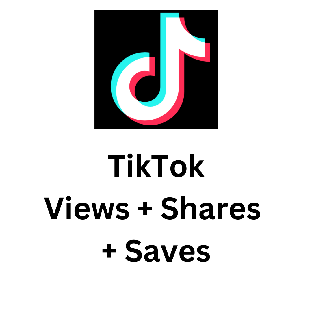 TikTok Views + Shares + Saves