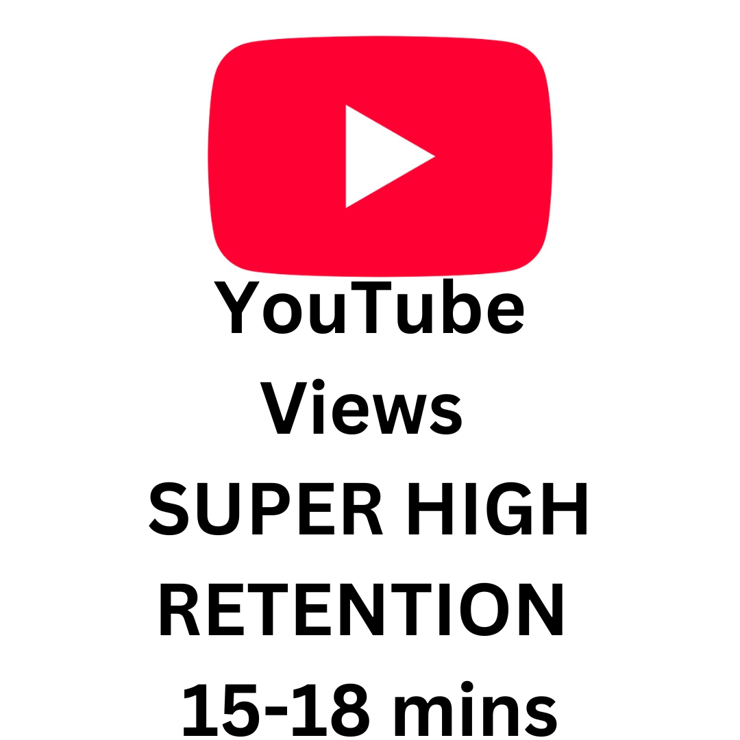 YouTube Views SUPER HIGH RETENTION 15-18 mins