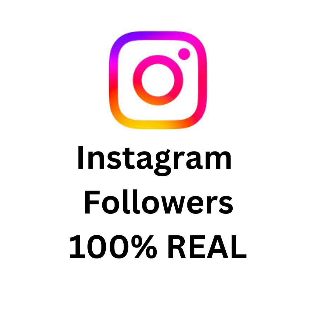 Instagram  Followers 100% REAL