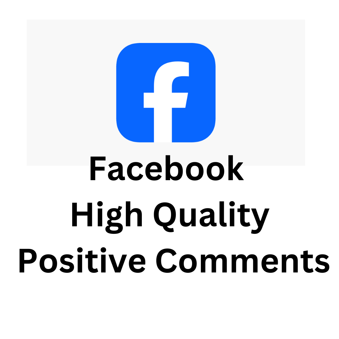 Facebook High Quality Positive Comments