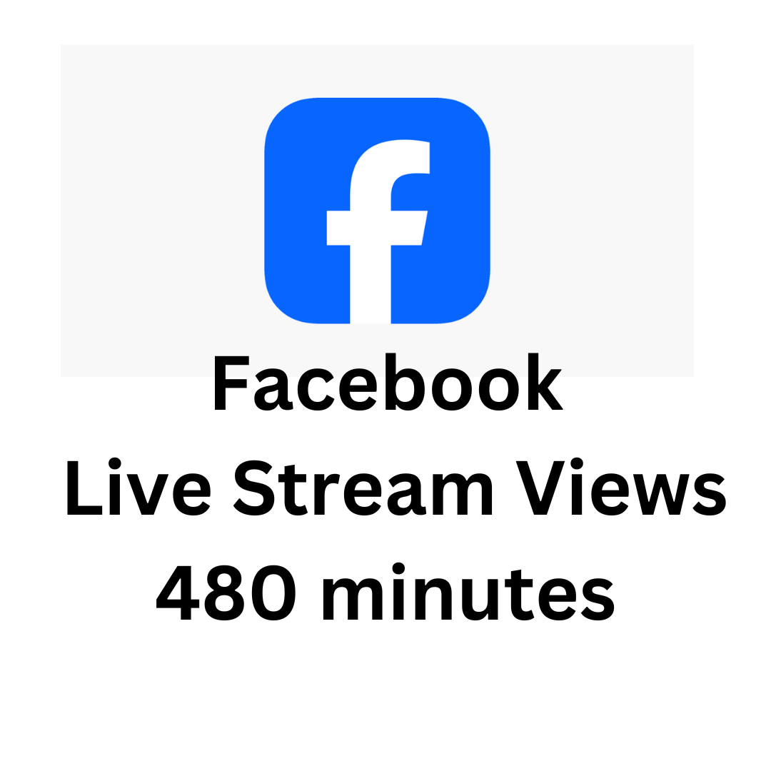 Facebook  Live Stream Views 480 minutes