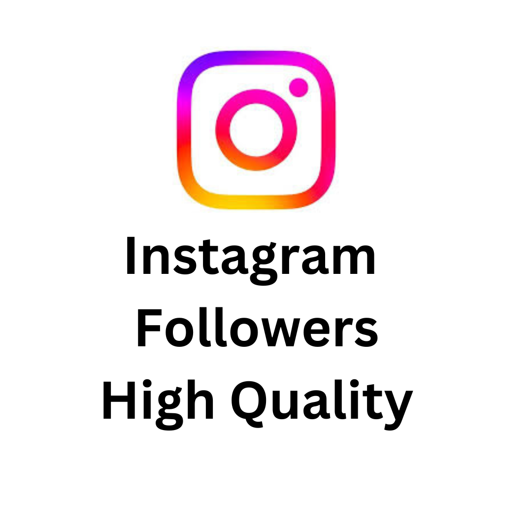 Instagram  Followers High Quality