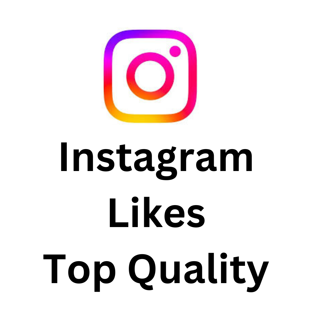 Instagram Likes Top Quality