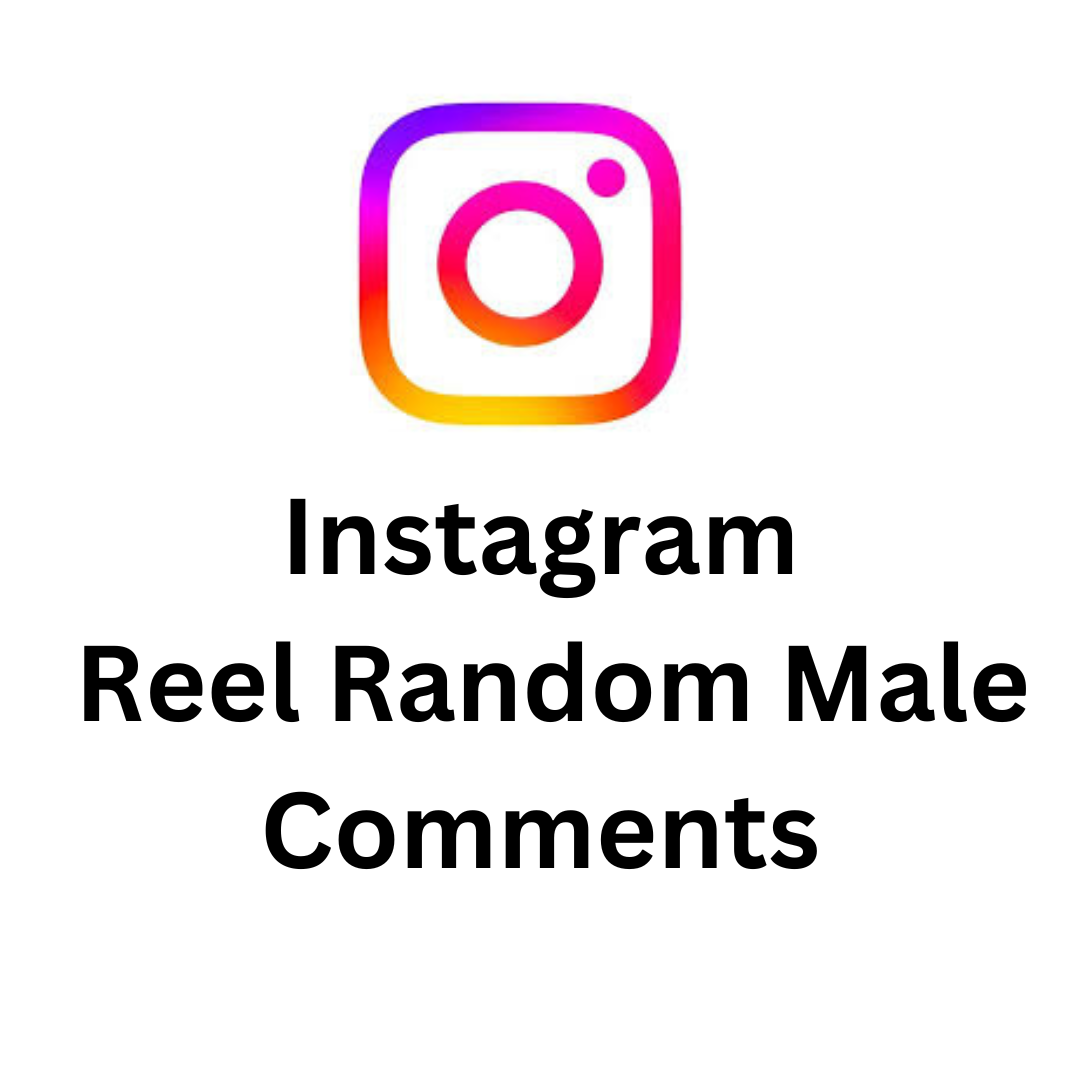 Instagram  Reel Random Male Comments