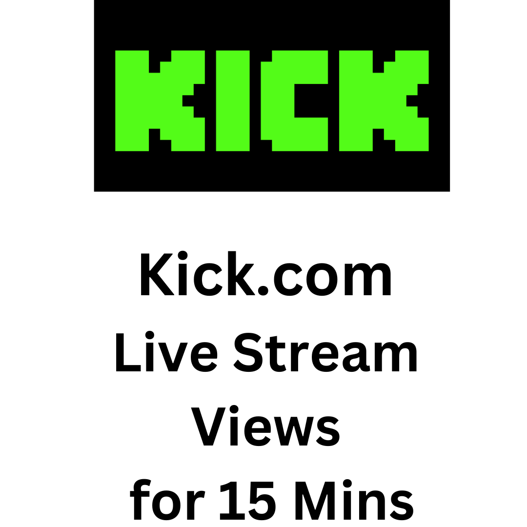 Kick.com Live Stream Views for 15 Mins