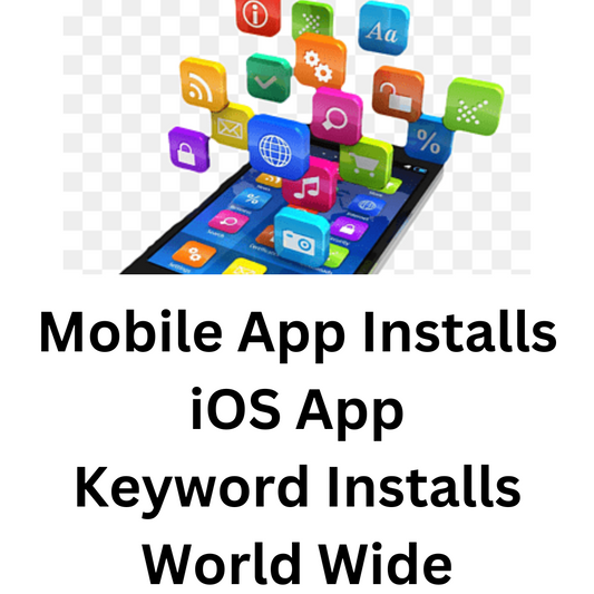 Mobile App Installs iOS App Keyword Installs World Wide