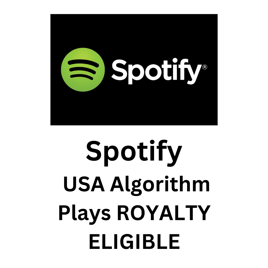 Spotify USA Algorithm Plays ROYALTY ELIGIBLE