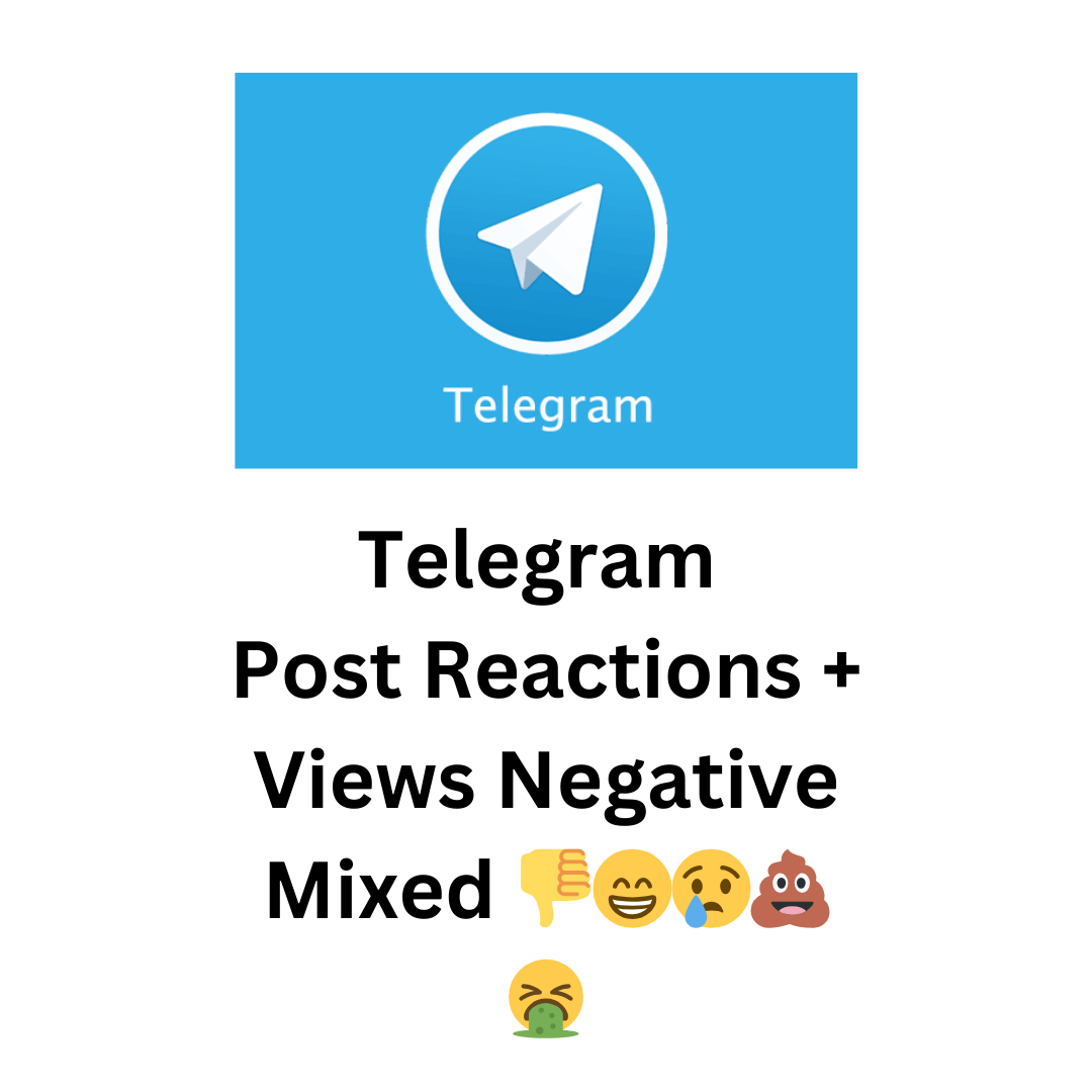 Telegram Post Reactions + Views Negative Mixed 👎😁😢💩🤮