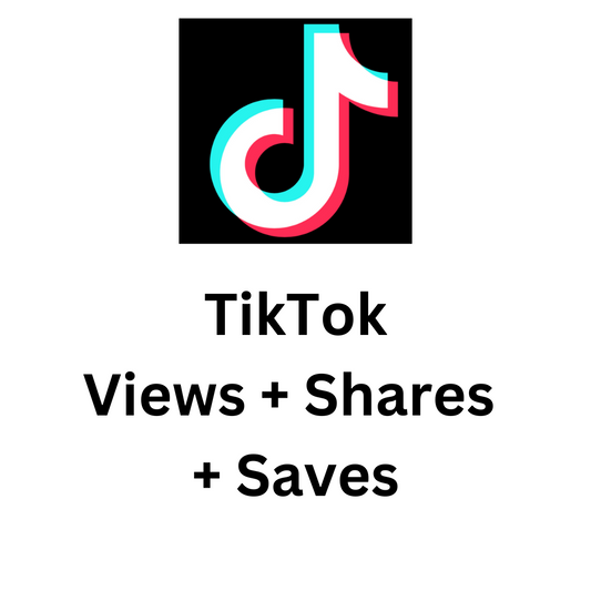 TikTok Views + Shares + Saves