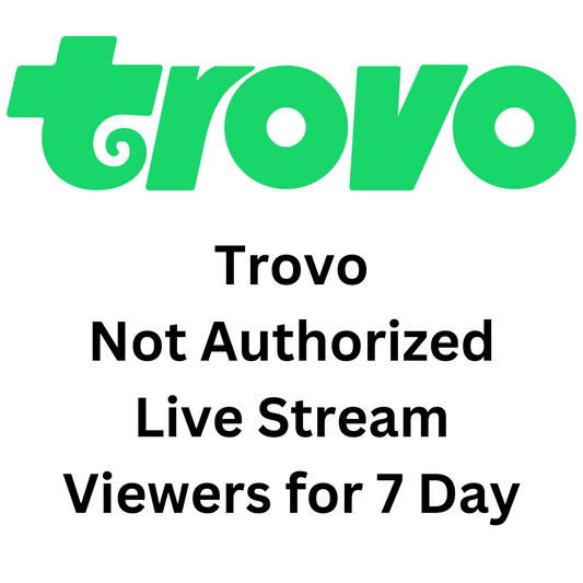 Trovo Not Authorized Live Stream Viewers for 7 Days